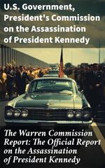 The Warren Commission Report: The Official Report on the Assassination of President Kennedy