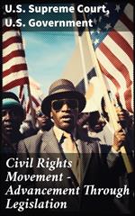 Civil Rights Movement - Advancement Through Legislation