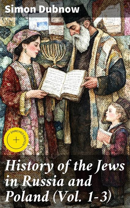 History of the Jews in Russia and Poland (Vol. 1-3)