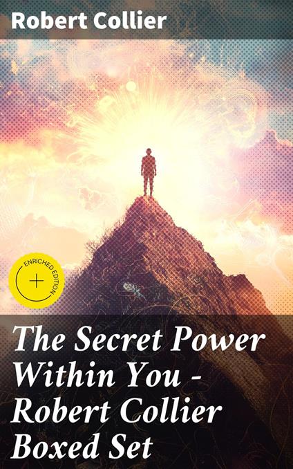 The Secret Power Within You - Robert Collier Boxed Set