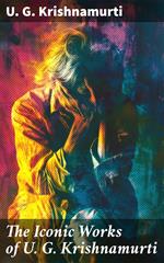 The Iconic Works of U. G. Krishnamurti