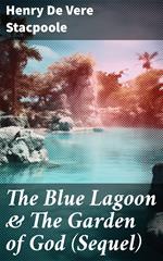 The Blue Lagoon & The Garden of God (Sequel)
