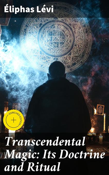 Transcendental Magic: Its Doctrine and Ritual