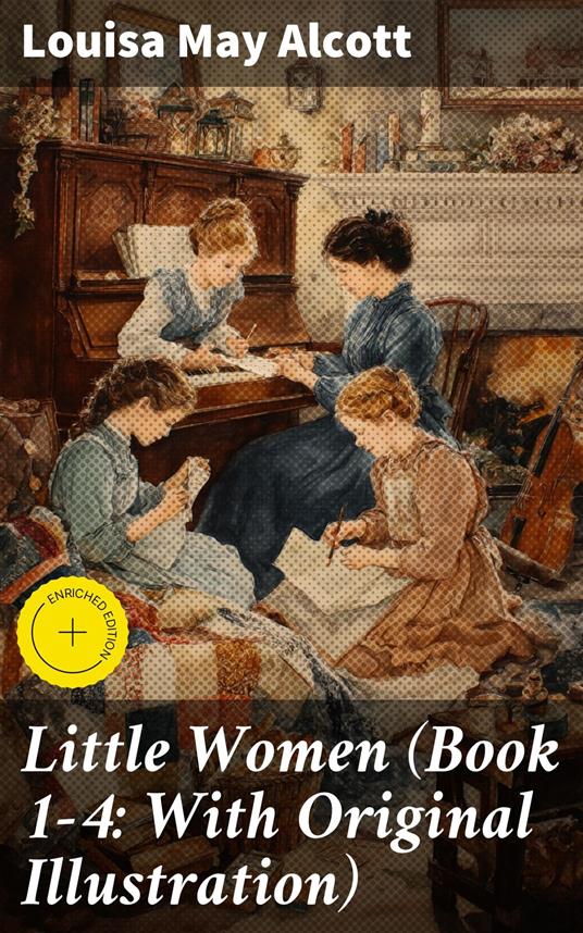 Little Women (Book 1-4: With Original Illustration)
