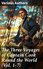 The Three Voyages of Captain Cook Round the World (Vol. 1-7)