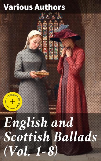 English and Scottish Ballads (Vol. 1-8)