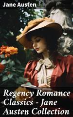 Regency Romance Classics – Jane Austen Collection