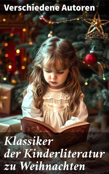 Klassiker der Kinderliteratur zu Weihnachten - Hans Christian Andersen,Gottfried August Bürger,Hermann Bote,Wilhelm Busch - ebook