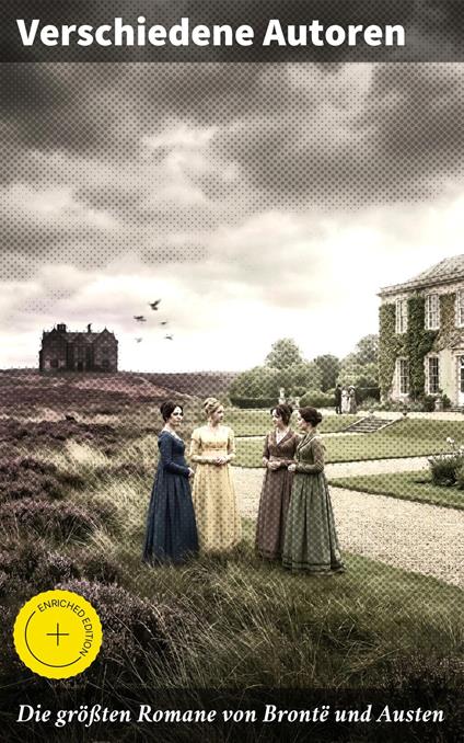 Die größten Romane von Brontë und Austen