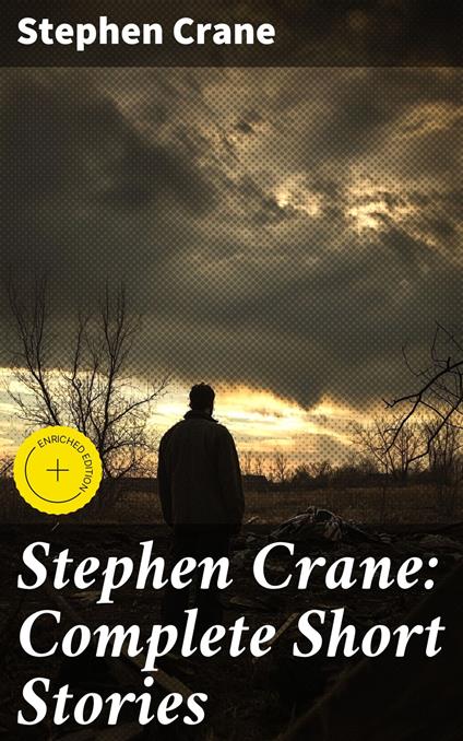 Stephen Crane: Complete Short Stories