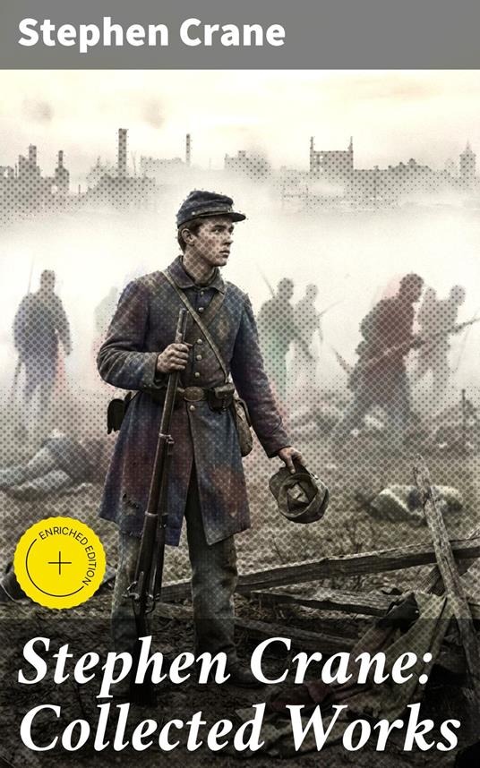 Stephen Crane: Collected Works