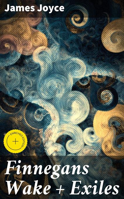 Finnegans Wake + Exiles