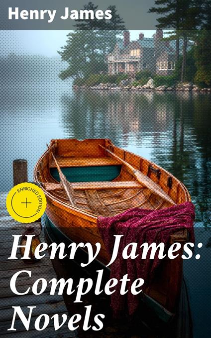 Henry James: Complete Novels