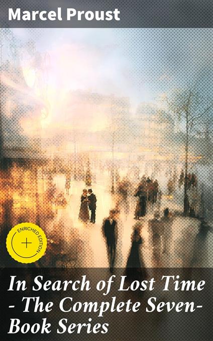 In Search of Lost Time - The Complete Seven-Book Series