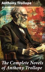 The Complete Novels of Anthony Trollope