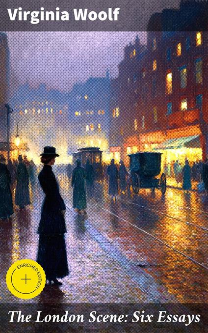 The London Scene: Six Essays