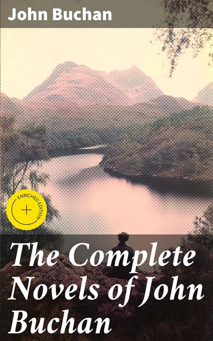 The Complete Novels of John Buchan