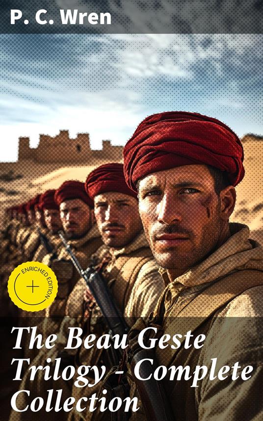 The Beau Geste Trilogy - Complete Collection