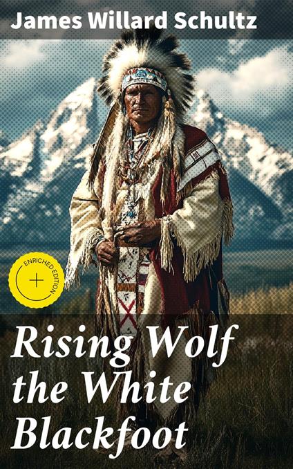 Rising Wolf the White Blackfoot