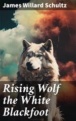 Rising Wolf the White Blackfoot