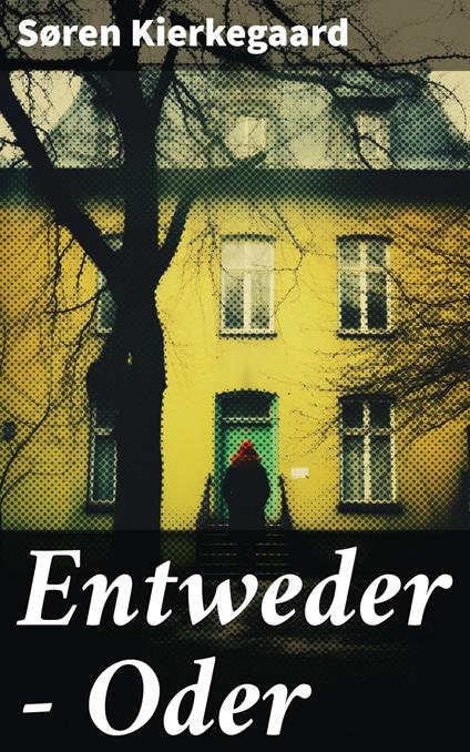 Entweder - Oder