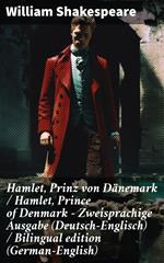 Hamlet, Prinz von Dänemark / Hamlet, Prince of Denmark - Zweisprachige Ausgabe (Deutsch-Englisch) / Bilingual edition (German-English)