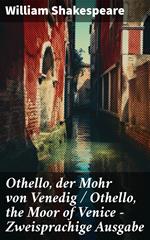 Othello, der Mohr von Venedig / Othello, the Moor of Venice - Zweisprachige Ausgabe
