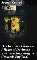 Das Herz der Finsternis / Heart of Darkness - Zweisprachige Ausgabe (Deutsch-Englisch)