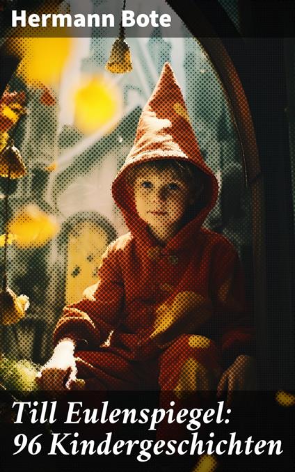 Till Eulenspiegel: 96 Kindergeschichten - Hermann Bote - ebook