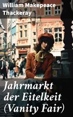 Jahrmarkt der Eitelkeit (Vanity Fair)