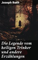 Die Legende vom heiligen Trinker und andere Erzählungen