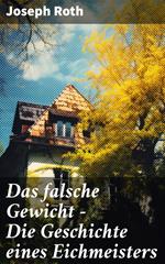 Das falsche Gewicht - Die Geschichte eines Eichmeisters