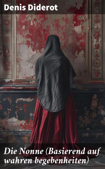 Die Nonne (Basierend auf wahren begebenheiten)