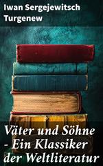 Väter und Söhne - Ein Klassiker der Weltliteratur