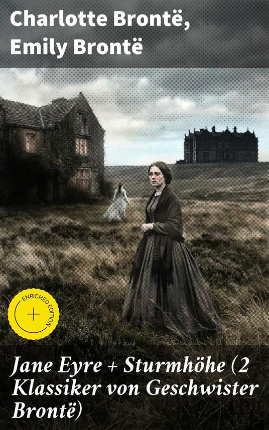 Jane Eyre + Sturmhöhe (2 Klassiker von Geschwister Brontë)