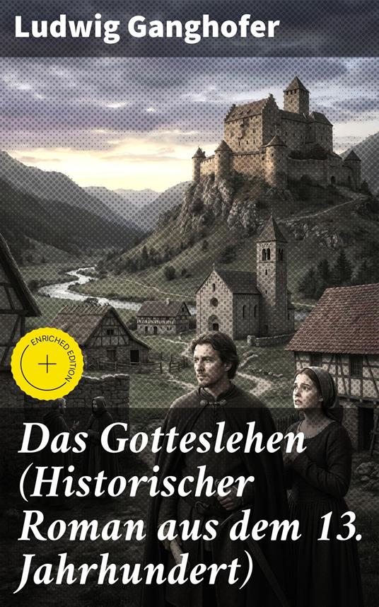 Das Gotteslehen (Historischer Roman aus dem 13. Jahrhundert)