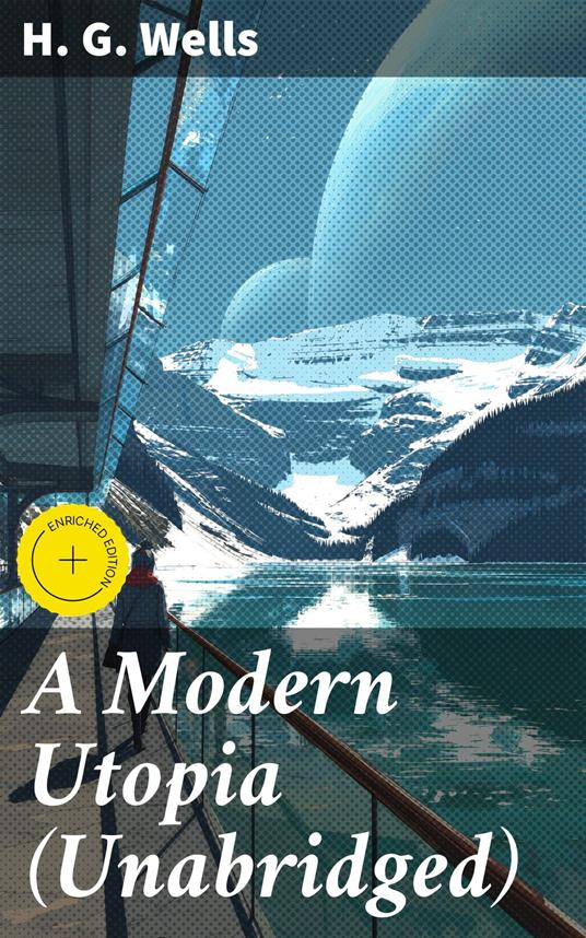 A Modern Utopia (Unabridged)