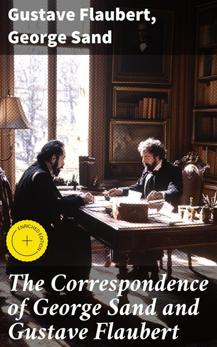 The Correspondence of George Sand and Gustave Flaubert