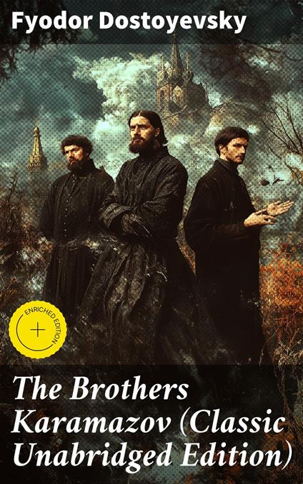 The Brothers Karamazov (Classic Unabridged Edition)