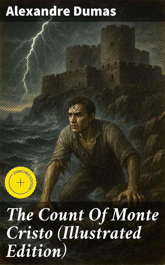 The Count Of Monte Cristo (Illustrated Edition)