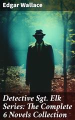 Detective Sgt. Elk Series: The Complete 6 Novels Collection