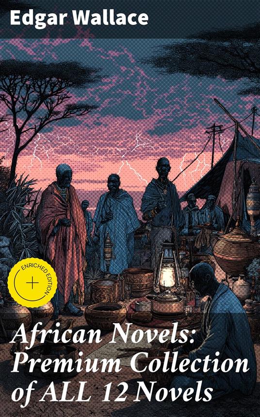 African Novels: Premium Collection of ALL 12 Novels