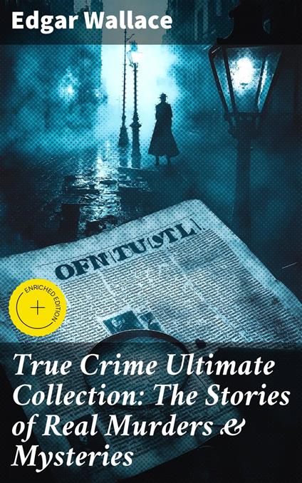 True Crime Ultimate Collection: The Stories of Real Murders & Mysteries