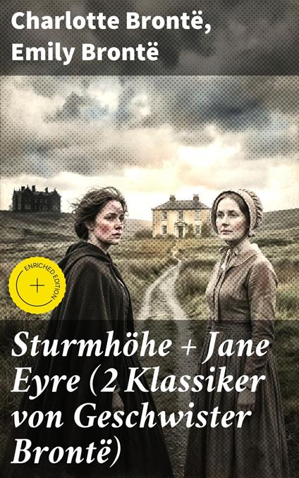 Sturmhöhe + Jane Eyre (2 Klassiker von Geschwister Brontë)