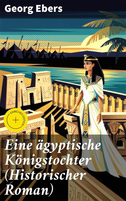 Eine ägyptische Königstochter (Historischer Roman)
