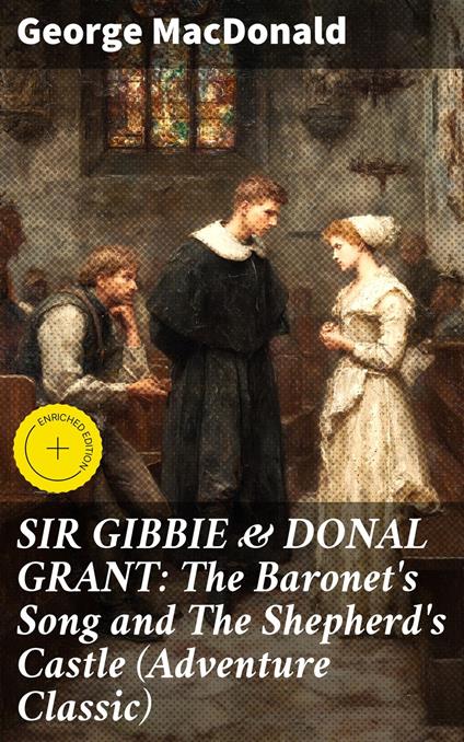 SIR GIBBIE & DONAL GRANT: The Baronet's Song and The Shepherd's Castle (Adventure Classic)