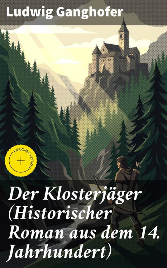 Der Klosterjäger (Historischer Roman aus dem 14. Jahrhundert)