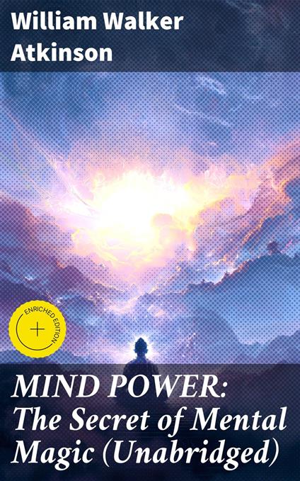 MIND POWER: The Secret of Mental Magic (Unabridged)