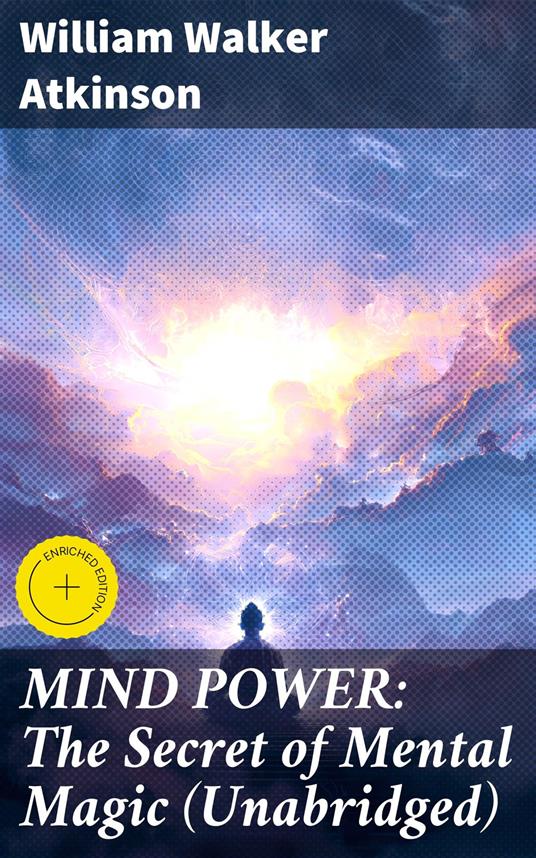 MIND POWER: The Secret of Mental Magic (Unabridged)