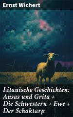 Litauische Geschichten: Ansas und Grita + Die Schwestern + Ewe + Der Schaktarp